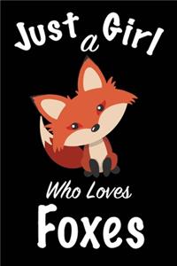 Just A Girl Who Loves Foxes