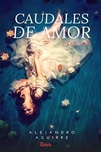 Caudales de amor