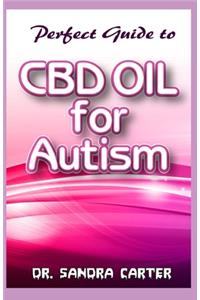 Perfect guide to CBD Oil for Autism