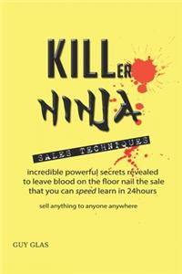 Killer Ninja Sales Techniques