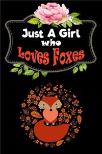 Just A Girl Who Loves Foxes