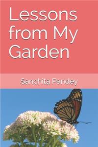 Lessons from My Garden