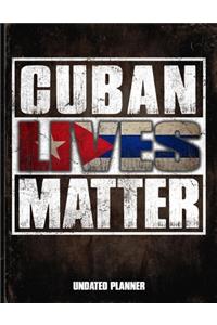 Cuban Lives Matter Undated Planner