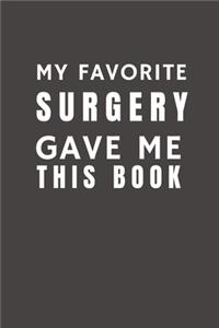 My Favorite Surgery Gave Me This Book