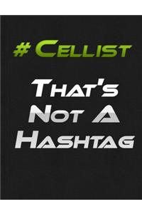 Cellist That Is Not A Hashtag