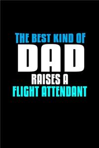 The best Kind of dad raises a flight attendant