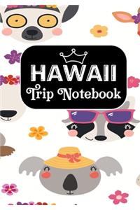 Hawaii Trip Notebook