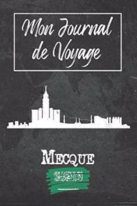Mon Journal de Voyage Mecque