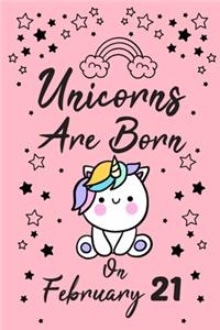Unicorns Are Born On February 21