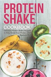 Protein Shake Cookbook