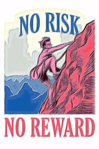 No Risk No Reward