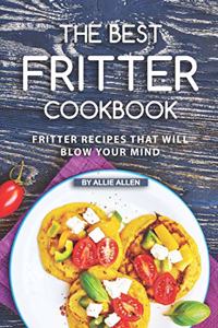 The Best Fritter Cookbook