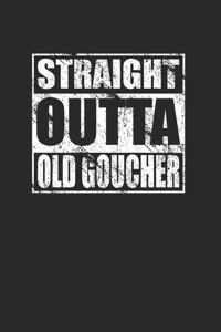 Straight Outta Old Goucher 120 Page Notebook Lined Journal