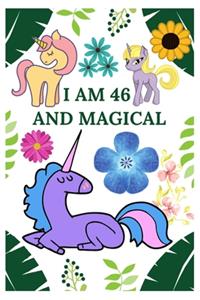 I Am 46 And Magical