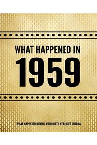 What Happened In 1959 - What Happened During Your Birth Year Gift Journal