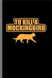 To kill a Mocking bird