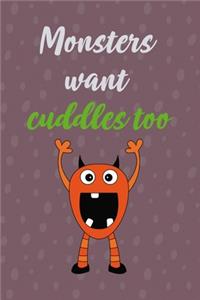 Monsters Want Cuddles Too