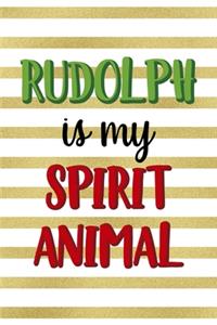 Rudolph Is My Spirit Animal