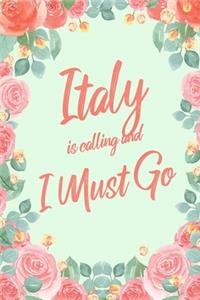 Italy Is Calling And I Must Go