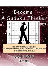 Become A Sudoku Thinker #23