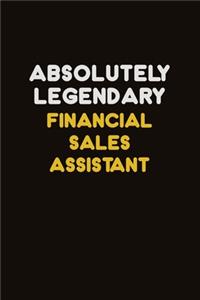 Absolutely Legendary Financial Sales Assistant