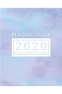 2020 Planner Weekly & Monthly Planner - Be A Goal Digger