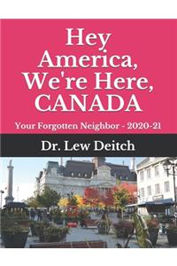 Hey America, We're Here, CANADA