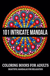 101 Intricate Mandala Coloring Books For Adults