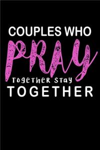 Couples Who Pray Together Stay Together