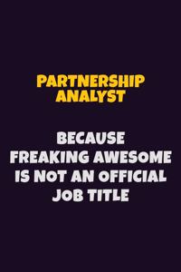 Partnership Analyst, Because Freaking Awesome Is Not An Official Job Title