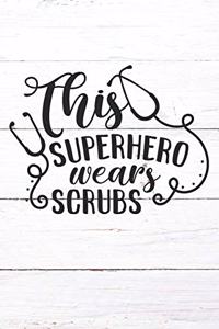 This Superhero Wears Scrubs