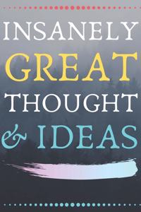 INSANELY GREAT THOUGHTS & IDEAS With Foggy Forest Background