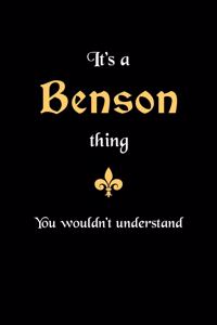 It's A Benson Thing, You Wouldn't Understand