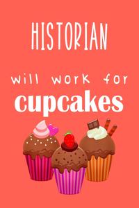Historian - will work for cupcakes