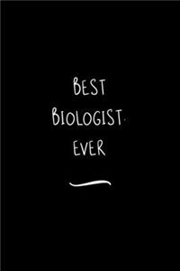 Best Biologist. Ever