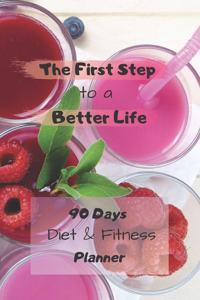 The First Step to a Better Life