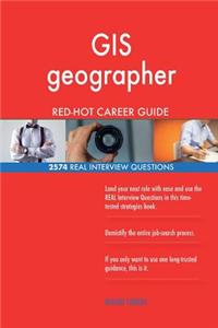 GIS geographer RED-HOT Career Guide; 2574 REAL Interview Questions