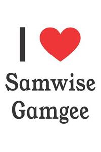 I Love Samwise Gamgee
