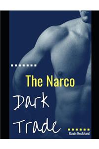 Dark Trade: The Narco