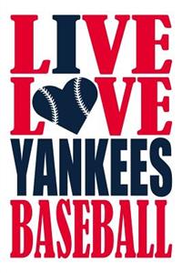 Live Love Yankees Baseball Journal