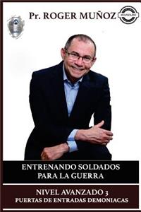 Entrenando Soldados Para La Guerra Espiritual - Nivel Avanzado 3