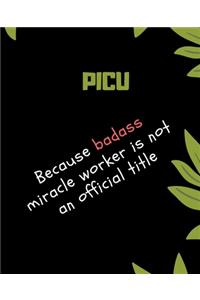 PICU Because Badass Miracle Worker Is Not An Official Title