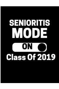 Senioritis Mode On Class Of 2019
