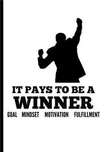 It Pays To Be A Winner
