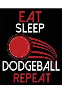 Eat Sleep Dodgeball Repeat