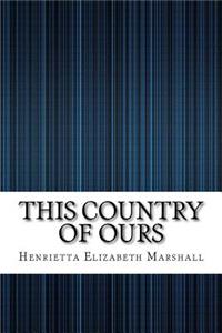 This Country of Ours