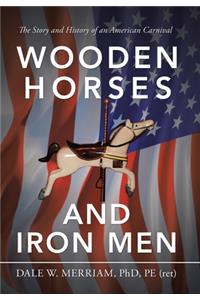 Wooden Horses and Iron Men