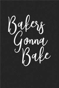 Bakers Gonna Bake