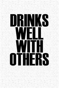 Drinks Well with Others