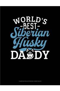 World's Best Siberian Husky Daddy